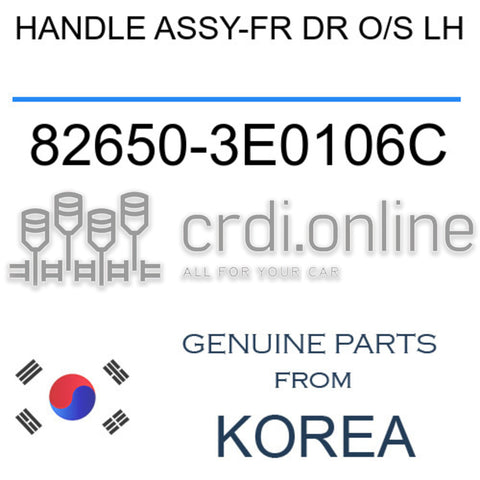 HANDLE ASSY-FR DR O/S LH [ORIGINAL] 82650-3E0106C 826503E0106C 82650 3E0106C
