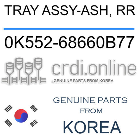 TRAY ASSY-ASH, RR [ORIGINAL] 0K552-68660B77 0K55268660B77 0K552 68660B77
