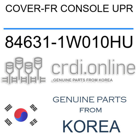 COVER-FR CONSOLE UPR [ORIGINAL] 84631-1W010HU 846311W010HU 84631 1W010HU