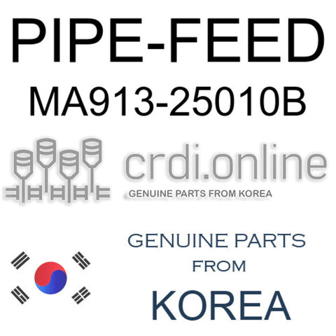 PIPE-FEED [ORIGINAL] MA913-25010B MA91325010B MA913 25010B