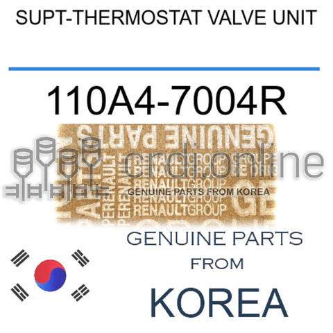 SUPT-THERMOSTAT VALVE UNIT [ORIGINAL] 110A4-7004R 110A47004R 110A4 7004R