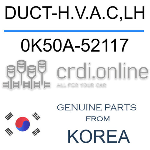 DUCT-H.V.A.C,LH [ORIGINAL] 0K50A-52117 0K50A52117 0K50A 52117
