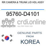 RR CAMERA & TRUNK LID HDL ASSY [ORIGINAL] 95760-D4101 95760D4101 95760 D4101