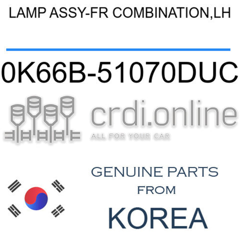LAMP ASSY-FR COMBINATION,LH [ORIGINAL] 0K66B-51070DUC 0K66B51070DUC 0K66B 51070DUC