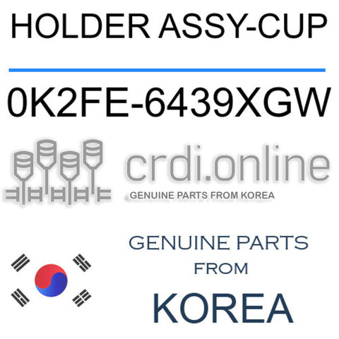 HOLDER ASSY-CUP 0K2FE-6439XGW 0K2FE6439XGW 0K2FE 6439XGW