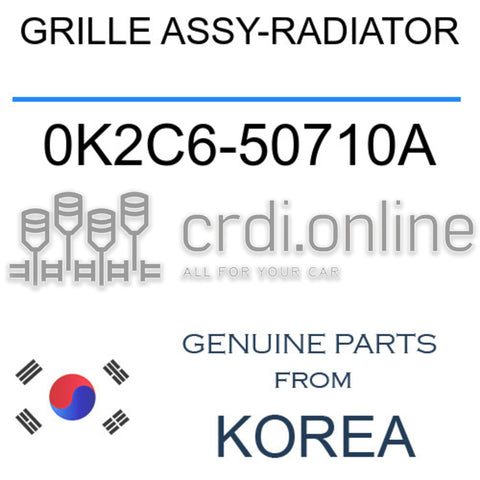 GRILLE ASSY-RADIATOR [ORIGINAL] 0K2C6-50710A 0K2C650710A 0K2C6 50710A