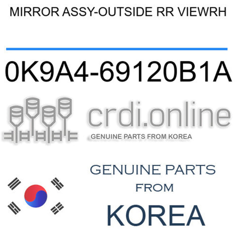 MIRROR ASSY-OUTSIDE RR VIEWRH [ORIGINAL] 0K9A4-69120B1A 0K9A469120B1A 0K9A4 69120B1A