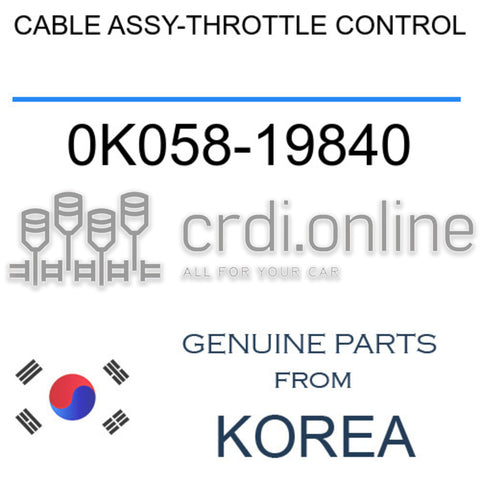 CABLE ASSY-THROTTLE CONTROL [ORIGINAL] 0K058-19840 0K05819840 0K058 19840