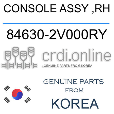 CONSOLE ASSY ,RH [ORIGINAL] 84630-2V000RY 846302V000RY 84630 2V000RY