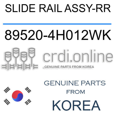 SLIDE RAIL ASSY-RR [ORIGINAL] 89520-4H012WK 895204H012WK 89520 4H012WK
