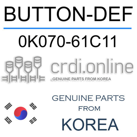 BUTTON-DEF 0K070-61C11 0K07061C11 0K070 61C11