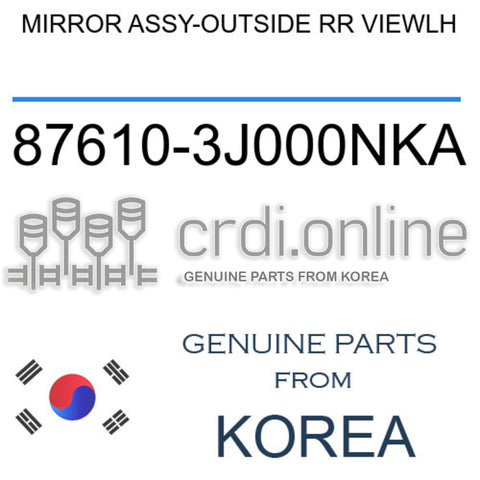 MIRROR ASSY-OUTSIDE RR VIEWLH [ORIGINAL] 87610-3J000NKA 876103J000NKA 87610 3J000NKA