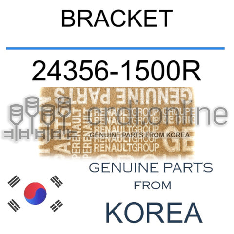 BRACKET [ORIGINAL] 24356-1500R 243561500R 24356 1500R