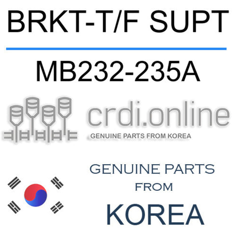 BRKT-T/F SUPT [ORIGINAL] MB232-235A MB232235A MB232 235A