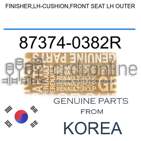 FINISHER,LH-CUSHION,FRONT SEAT LH OUTER [ORIGINAL] 87374-0382R 873740382R 87374 0382R