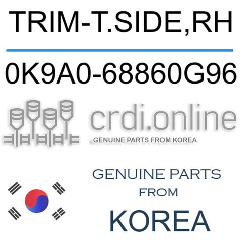 TRIM-T.SIDE,RH [ORIGINAL] 0K9A0-68860G96 0K9A068860G96 0K9A0 68860G96