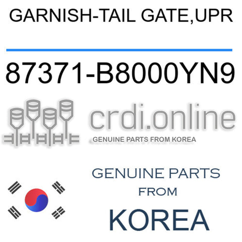 GARNISH-TAIL GATE,UPR [ORIGINAL] 87371-B8000YN9 87371B8000YN9 87371 B8000YN9