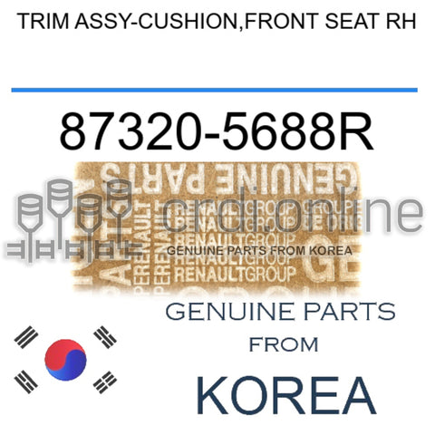 TRIM ASSY-CUSHION,FRONT SEAT RH [ORIGINAL] 87320-5688R 873205688R 87320 5688R