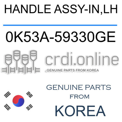 HANDLE ASSY-IN,LH 0K53A-59330GE 0K53A59330GE 0K53A 59330GE
