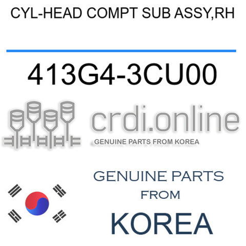CYL-HEAD COMPT SUB ASSY,RH [ORIGINAL] 413G4-3CU00 413G43CU00 413G4 3CU00