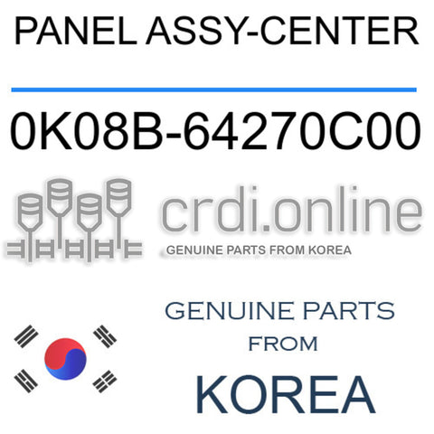 PANEL ASSY-CENTER 0K08B-64270C00 0K08B64270C00 0K08B 64270C00