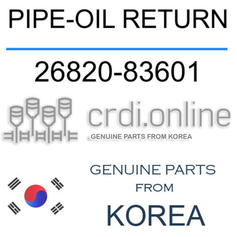 PIPE-OIL RETURN 26820-83601 2682083601 26820 83601