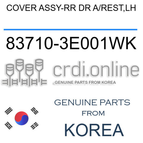 COVER ASSY-RR DR A/REST,LH 83710-3E001WK 837103E001WK 83710 3E001WK