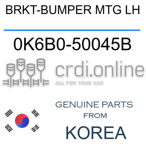 BRKT-BUMPER MTG LH [ORIGINAL] 0K6B0-50045B 0K6B050045B 0K6B0 50045B