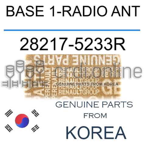 BASE 1-RADIO ANT [ORIGINAL] 28217-5233R 282175233R 28217 5233R