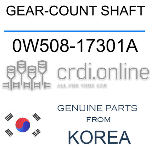 GEAR-COUNT SHAFT [ORIGINAL] 0W508-17301A 0W50817301A 0W508 17301A