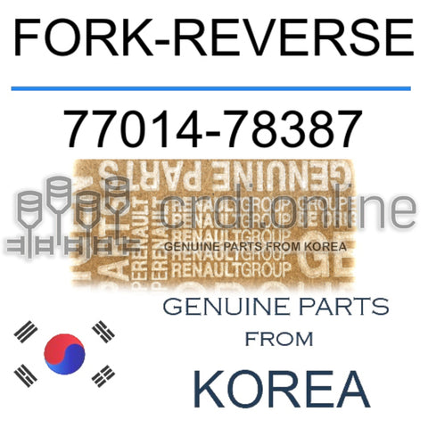 FORK-REVERSE [ORIGINAL] 77014-78387 7701478387 77014 78387