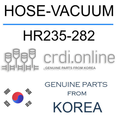 HOSE-VACUUM HR235-282 HR235282 HR235 282