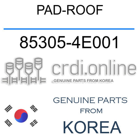 PAD-ROOF [ORIGINAL] 85305-4E001 853054E001 85305 4E001