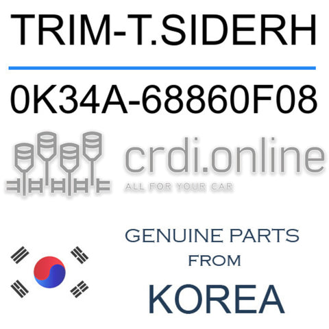 TRIM-T.SIDERH [ORIGINAL] 0K34A-68860F08 0K34A68860F08 0K34A 68860F08