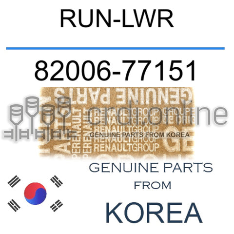 RUN-LWR [ORIGINAL] 82006-77151 8200677151 82006 77151
