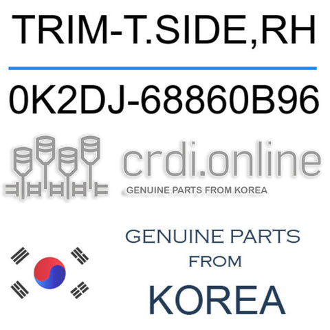 TRIM-T.SIDE,RH [ORIGINAL] 0K2DJ-68860B96 0K2DJ68860B96 0K2DJ 68860B96