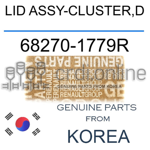 LID ASSY-CLUSTER,D [ORIGINAL] 68270-1779R 682701779R 68270 1779R