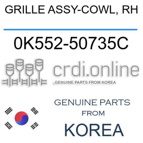 GRILLE ASSY-COWL, RH 0K552-50735C 0K55250735C 0K552 50735C
