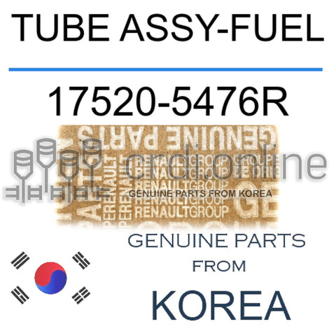 TUBE ASSY-FUEL [ORIGINAL] 17520-5476R 175205476R 17520 5476R