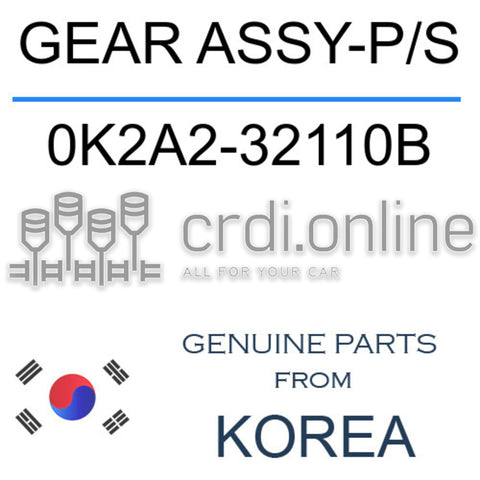 GEAR ASSY-P/S [ORIGINAL] 0K2A2-32110B 0K2A232110B 0K2A2 32110B