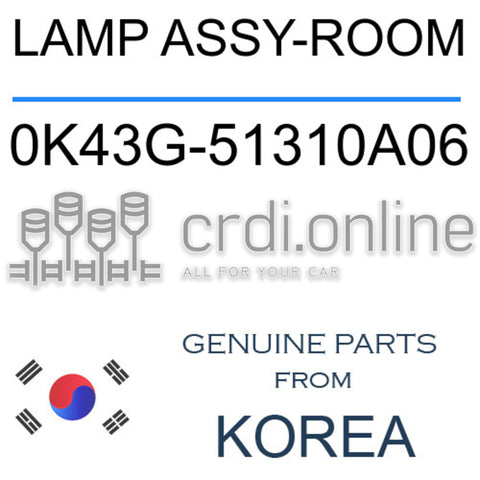 LAMP ASSY-ROOM [ORIGINAL] 0K43G-51310A06 0K43G51310A06 0K43G 51310A06