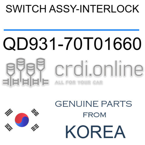 SWITCH ASSY-INTERLOCK [ORIGINAL] QD931-70T01660 QD93170T01660 QD931 70T01660