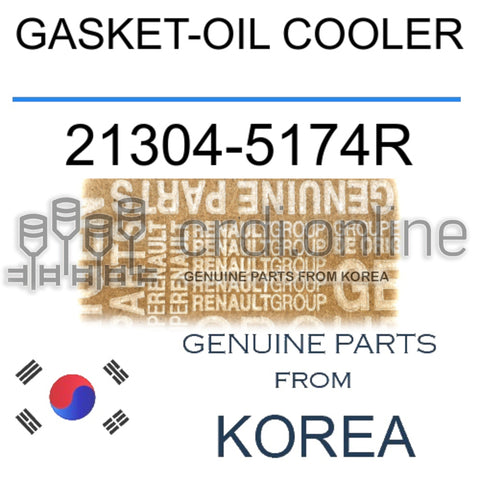 GASKET-OIL COOLER [ORIGINAL] 21304-5174R 213045174R 21304 5174R