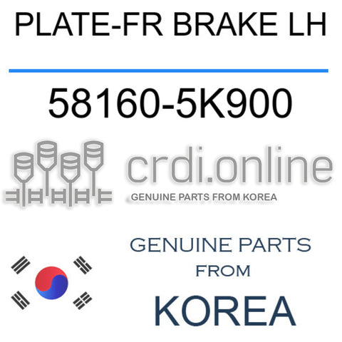 PLATE-FR BRAKE LH [ORIGINAL] 58160-5K900 581605K900 58160 5K900