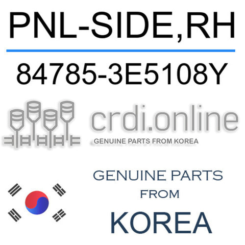 PNL-SIDE,RH 84785-3E5108Y 847853E5108Y 84785 3E5108Y