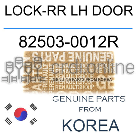 LOCK-RR LH DOOR [ORIGINAL] 82503-0012R 825030012R 82503 0012R