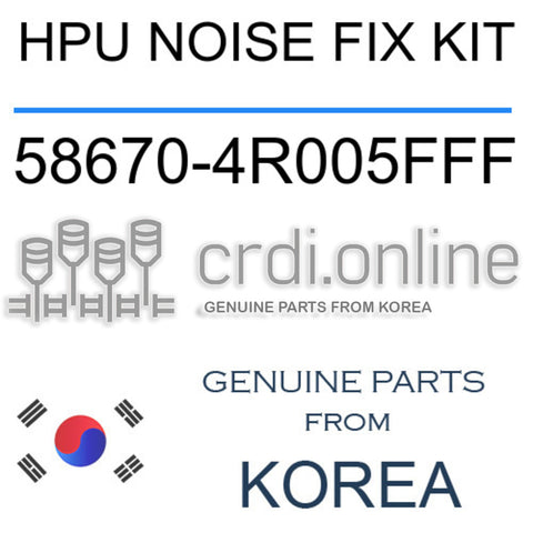 HPU NOISE FIX KIT [ORIGINAL] 58670-4R005FFF 586704R005FFF 58670 4R005FFF