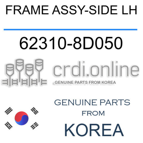 FRAME ASSY-SIDE LH [ORIGINAL] 62310-8D050 623108D050 62310 8D050