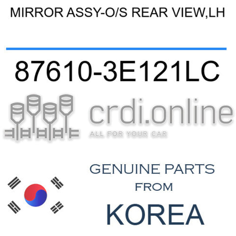 MIRROR ASSY-O/S REAR VIEW,LH [ORIGINAL] 87610-3E121LC 876103E121LC 87610 3E121LC
