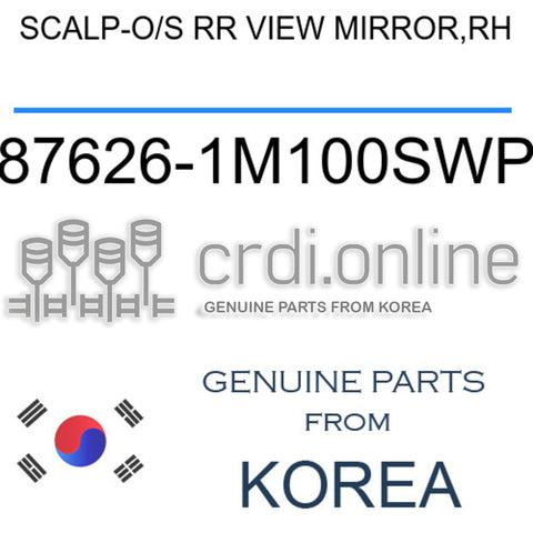 SCALP-O/S RR VIEW MIRROR,RH [ORIGINAL] 87626-1M100SWP 876261M100SWP 87626 1M100SWP